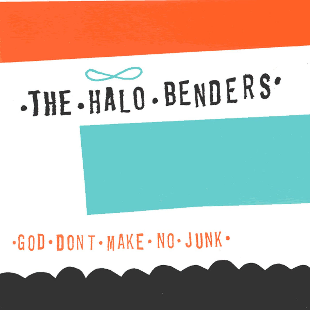 Halo Benders – God Don’t Make No Junk vinyl cover