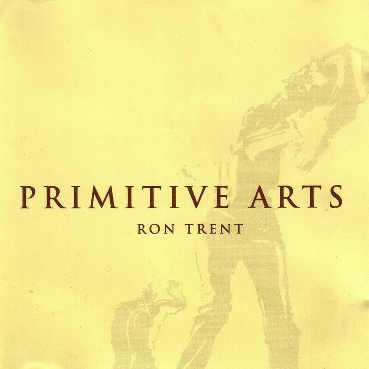 Ron Trent – Primitive Arts vinyl cover
