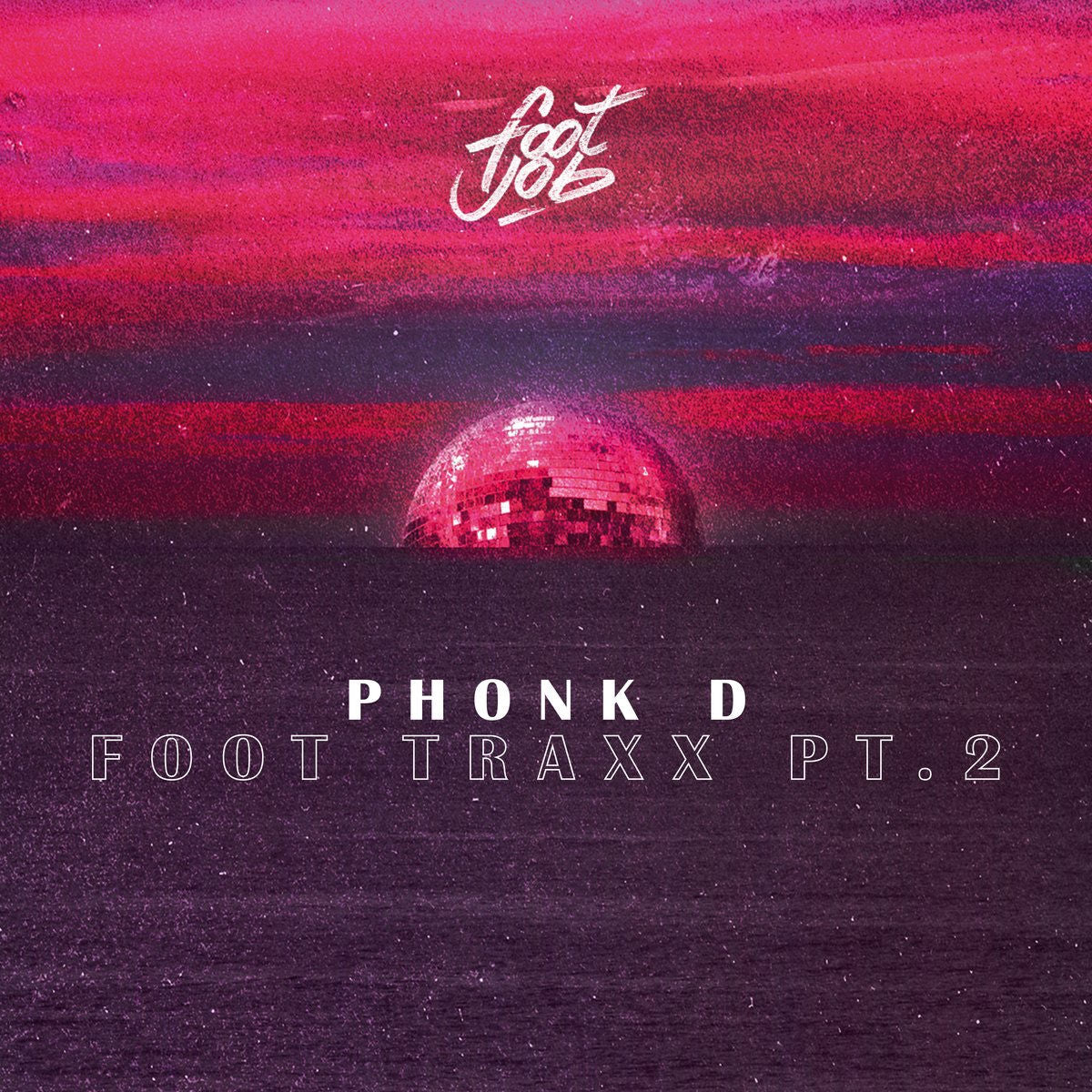 Phonk D – Foot Traxx Pt.2 vinyl cover
