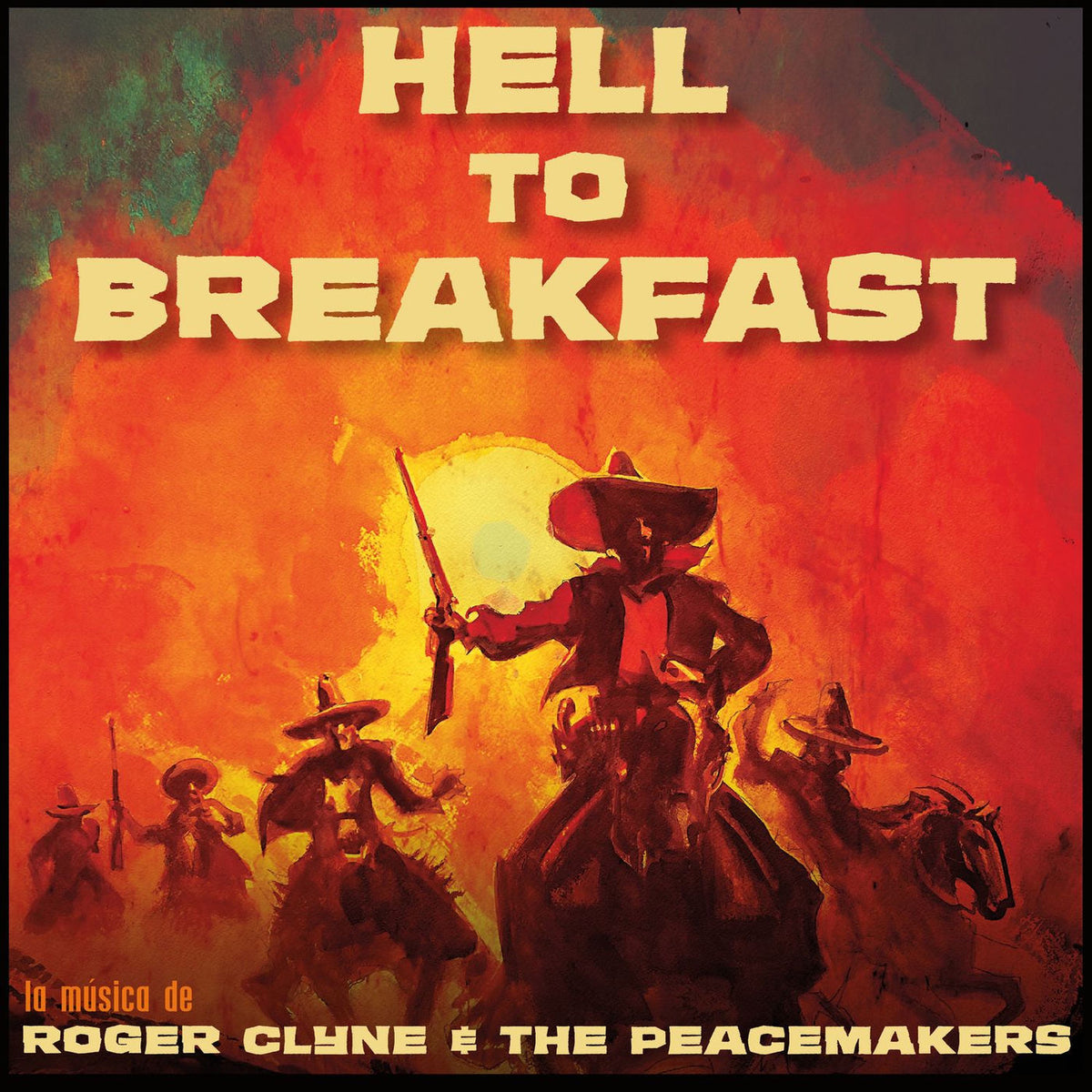 Roger Clyne / The Peacemakers – Hell To Breakfast vinyl record cover