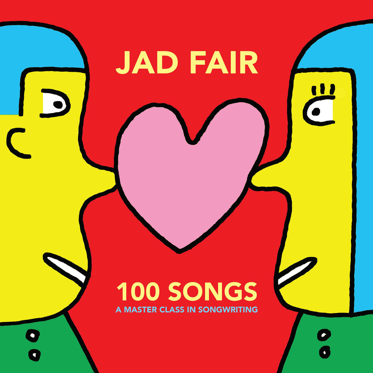 Jad Fair – 100 Songs (A Master Class In Songwriting) vinyl cover