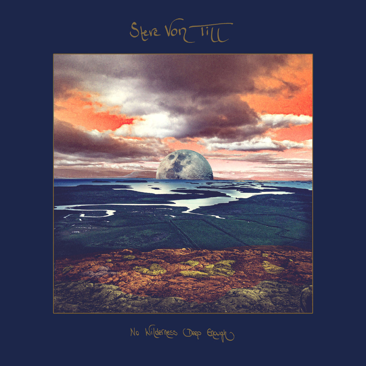 Steve Von Till – No Wilderness Deep Enough vinyl record cover