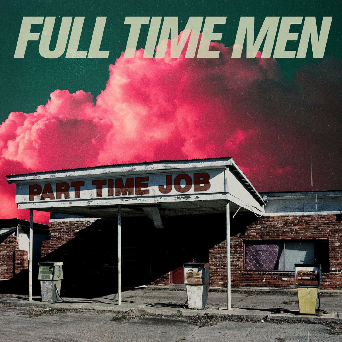 Full Time Men – Part Time Job [LP] vinyl record cover