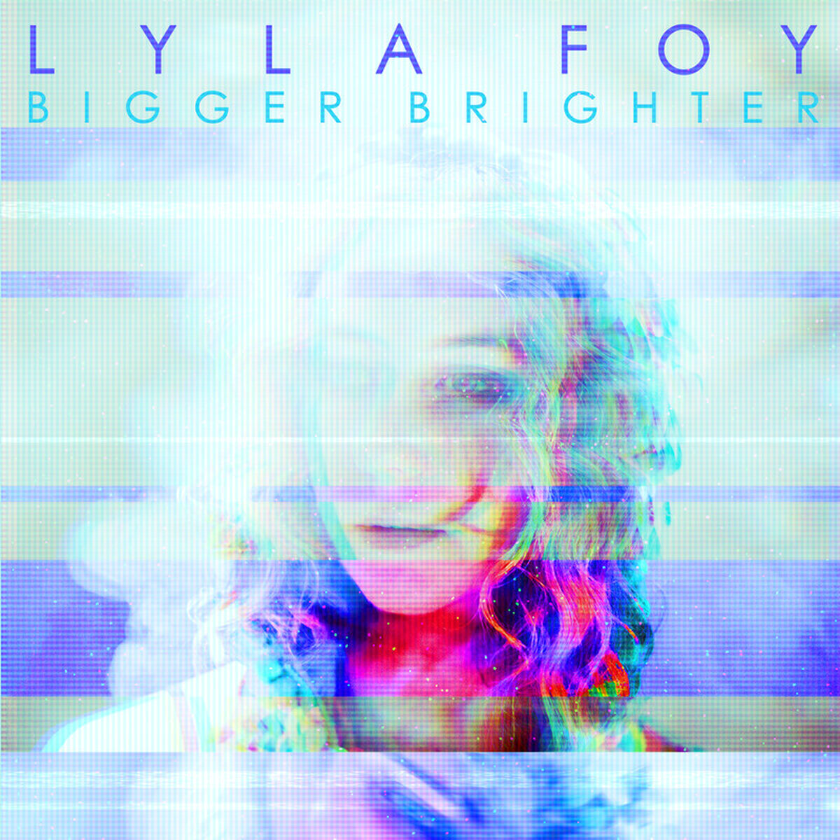 Lyla Foy – Bigger Brighter vinyl record cover