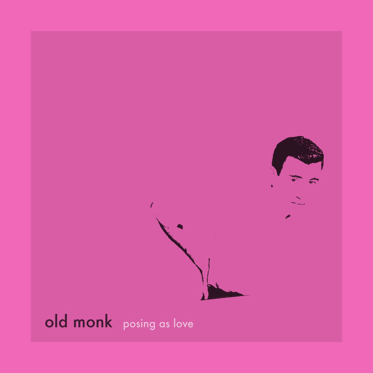 Old Monk – Posing As Love vinyl record cover