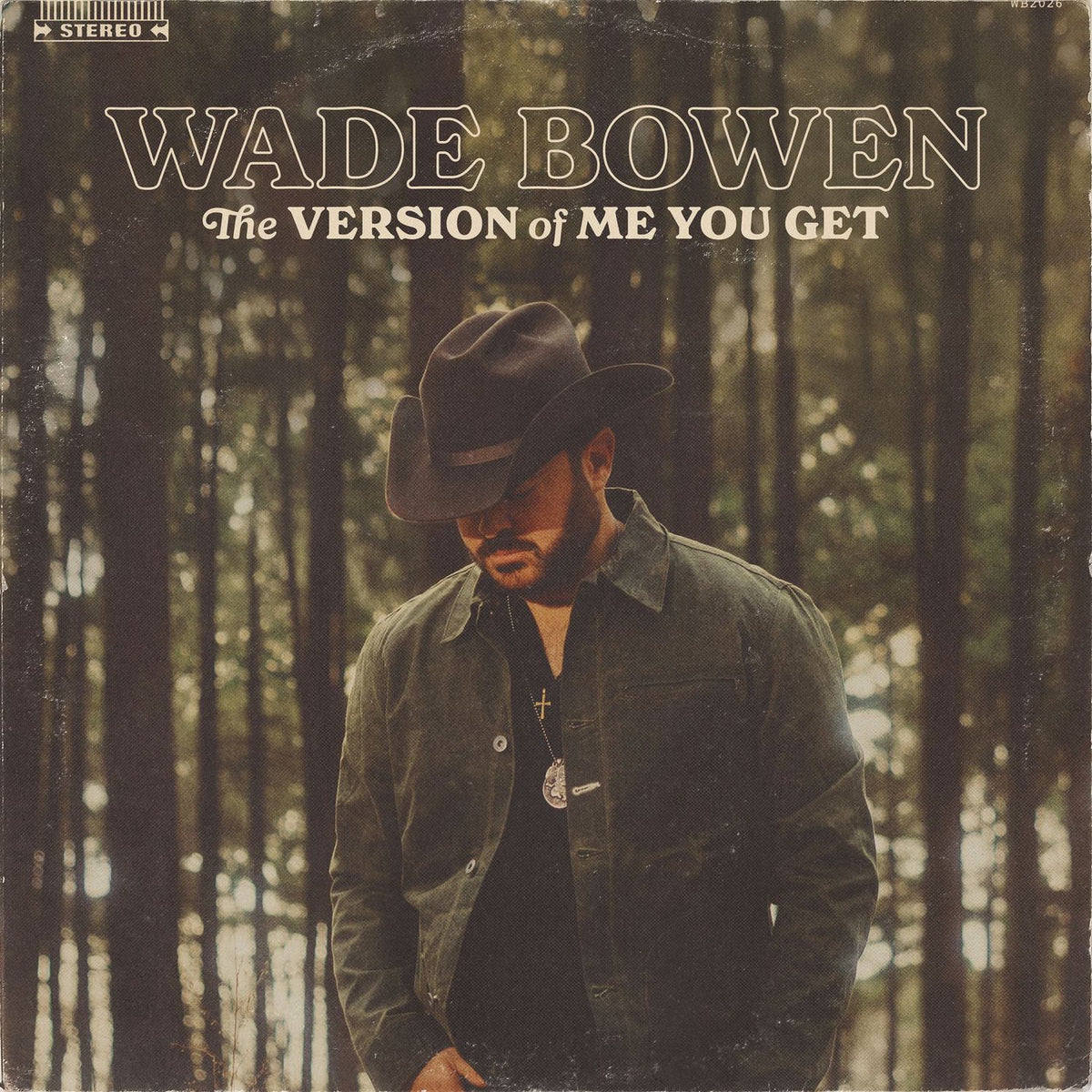 Wade Bowen – The Version of Me You Get vinyl record cover