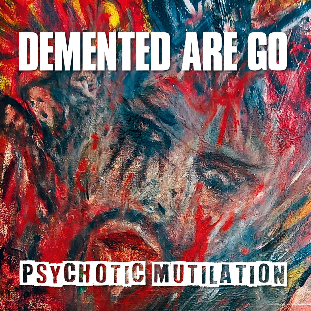 Demented Are Go – Psychotic Mutilation vinyl record cover