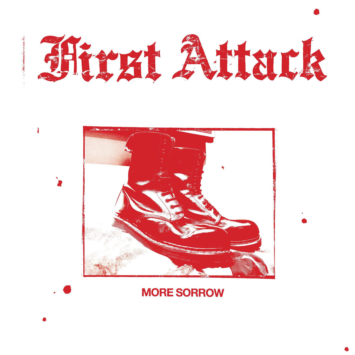 First Attack – More Sorrow vinyl record cover