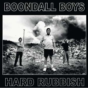 BOONDALL BOYS — HARD RUBBISH — record image 1