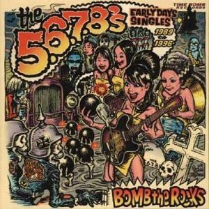 The 5.6.7.8's – Bomb the Rocks: Early Days Singles 1989-1996 vinyl record cover