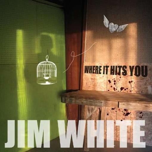 JIM WHITE — Where It Hits You — record image 1