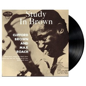 Clifford Brown & Max Roach – Study in Brown vinyl record cover