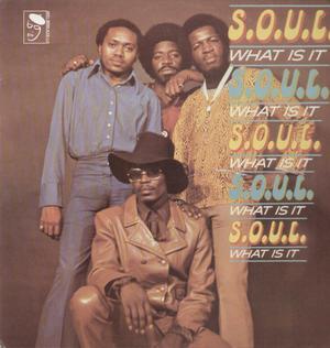S.O.U.L. – What It Is vinyl record cover