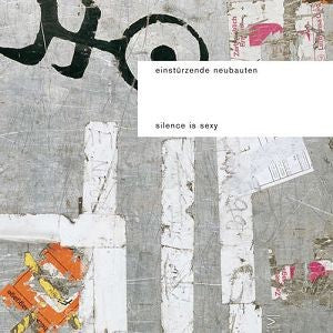 EINSTURZENDE NEUBAUTEN — SILENCE IS SEXY — record image 1