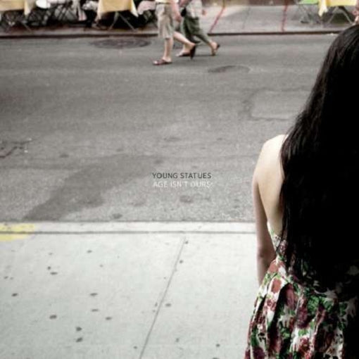 YOUNG STATUES — DELETED - AGE ISNT OURS