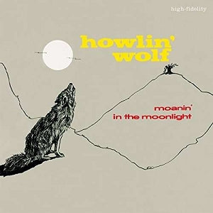 Howlin' Wolf – Moanin' in the Moonlight vinyl record cover