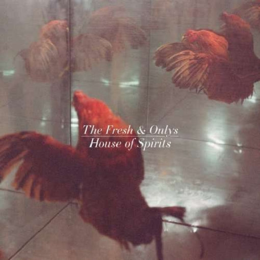 FRESH & ONLYS — HOUSE OF SPIRITS