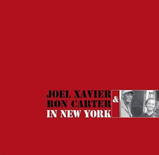 JOEL XAVIER AND RON CARTER — IN NEW YORK (180 GRAMM VINYL) — record image 1