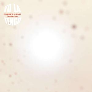 Yo La Tengo – There's a Riot Going On vinyl record cover