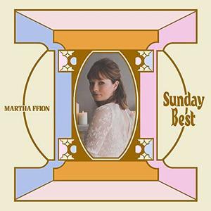 Martha Ffion – Sunday Best vinyl record cover