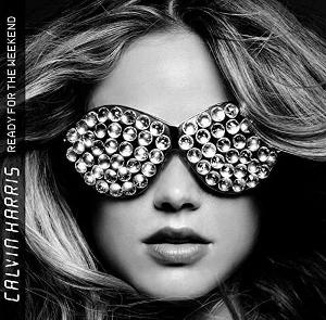 Calvin Harris – Ready for the Weekend vinyl record cover
