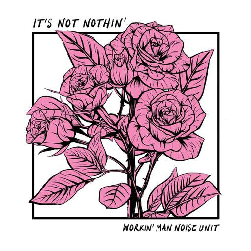 WORKING MAN NOISE UNIT — ITS NOT NOTHIN — record image 1
