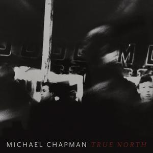 Michael Chapman – True North vinyl record cover