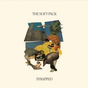 The Soft Pack – Strapped vinyl record cover