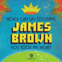 JAMES BROWN — Never Can Say Goodbye — record image 1