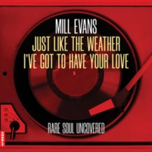 MILL EVANS / MILL EVANS — Just Like The Weather / Ive Got To Have Your Love — record image 1