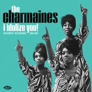 The Charmaines – I Idolize You! Fraternity Recordings 1960-1964 vinyl record cover