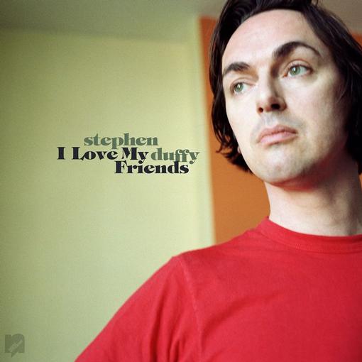 DUFFY, STEPHEN — I LOVE MY FRIENDS (VINYL) — record image 1