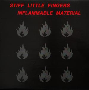 Stiff Little Fingers – Inflammable Material vinyl record cover