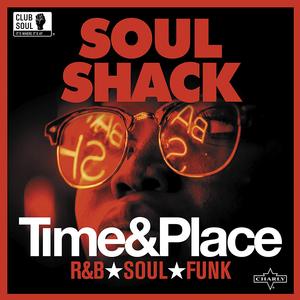 Various Artists – Soul Shack: Time & Place vinyl record cover