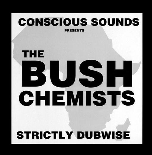 BUSH CHEMISTS THE — STRICTLY DUBWISE — record image 1