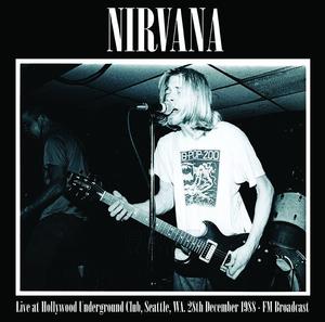 Nirvana – Live at Hollywood Underground Club, Seattle, 28th December 1988 vinyl record cover