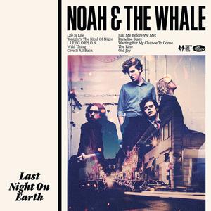 Noah and the Whale – Last Night On Earth vinyl record cover