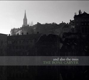 And Also the Trees – The Bone Carver vinyl record cover