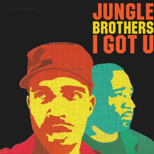 JUNGLE BROTHERS — I GOT U — record image 1