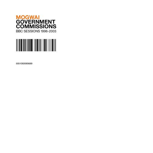 MOGWAI — GOVERNMENT COMMISSIONS (BBC SESSIONS 1996-2003 — record image 1