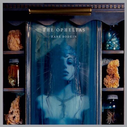 THE OPHELIAS — BARE BODKIN — record image 1