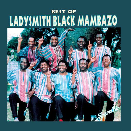 LADYSMITH BLACK MAMBAZO — BEST OF LADYSMITH BLACK MAMBAZ