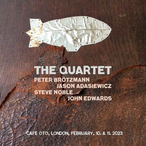 PETER BRöTZMANN / JOHN EDWARDS / STEVE NOBLE / JAS — THE QUARTET — record image 1
