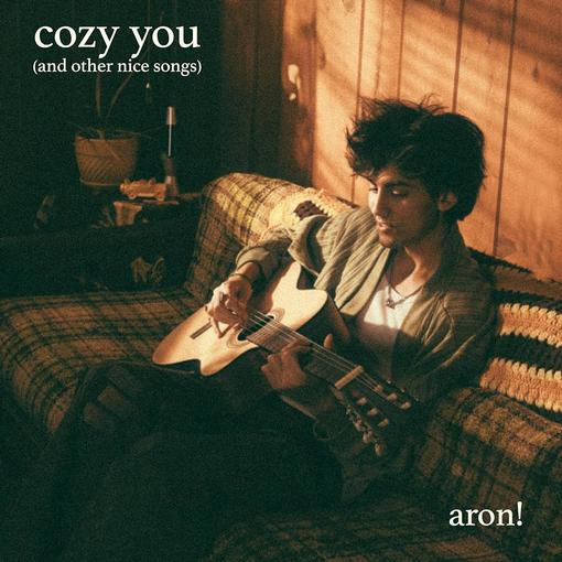 aron! — cozy you (and other nice songs)