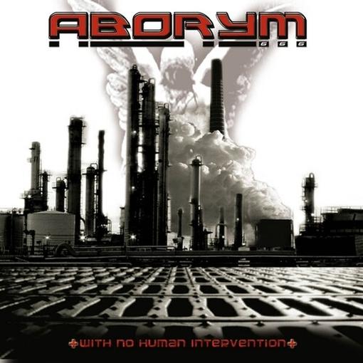 ABORYM — WITH NO HUMAN INTERVENTION — record image 1
