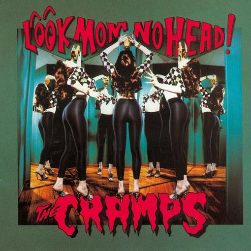 The Cramps — Look Mom No Head! — record image 1