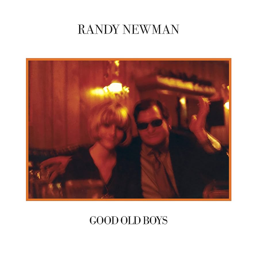 Randy Newman – Good Old Boys