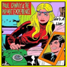 PAUL GROOVY & THE POP ART EXPERIENCE — Hes A Liar