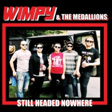 WIMPY & THE MEDALLIONS — Still Headed Nowhere