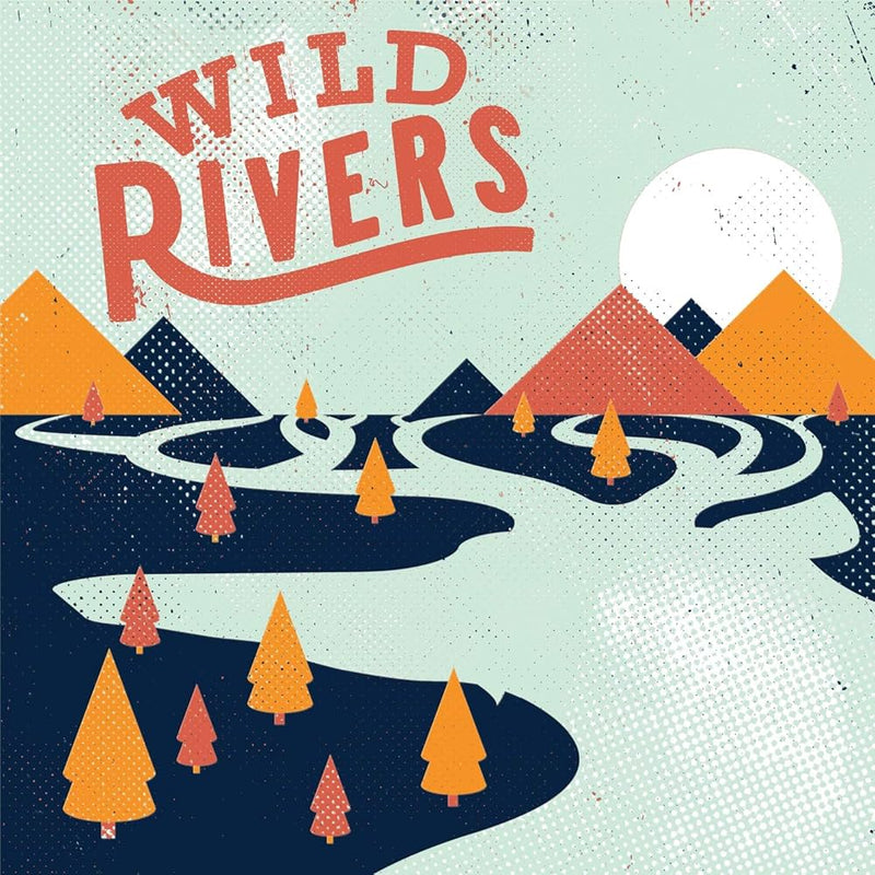 Wild Rivers – Wild Rivers